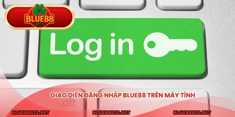 Giao diện đăng nhập BLUE88 trên máy tính 