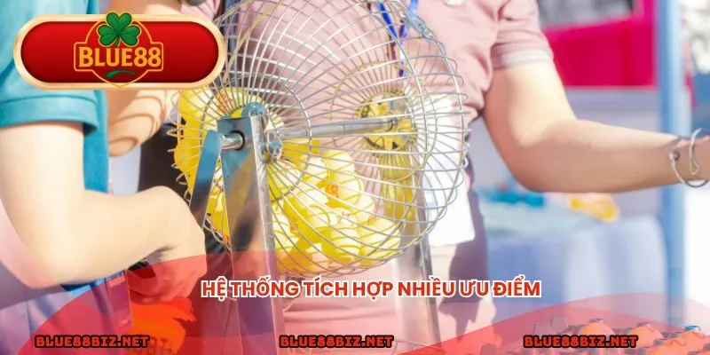 Hệ thống tích hợp vào rất nhiều ưu điểm