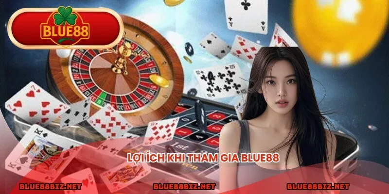 Lợi ích khi tham gia BLUE88